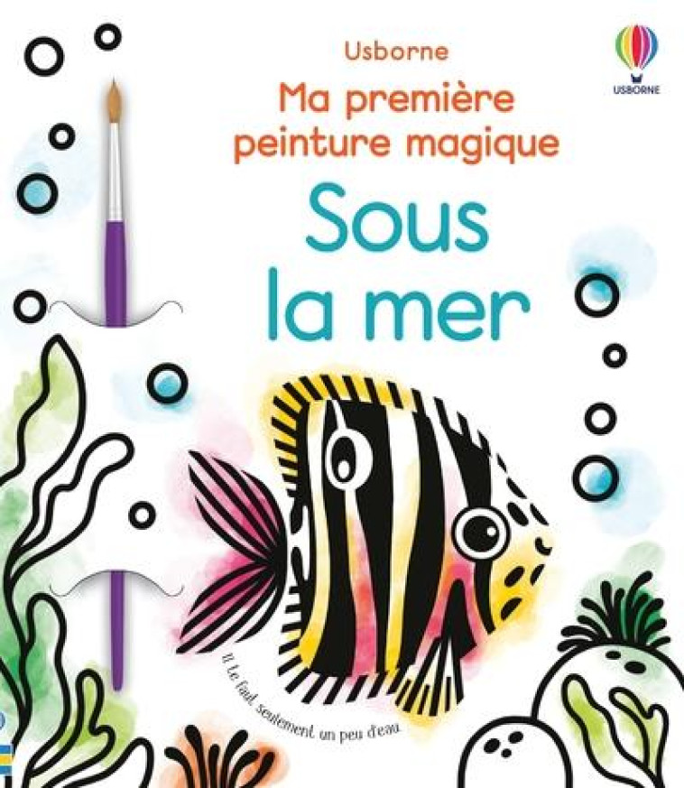 SOUS LA MER - MA PREMIERE PEINTURE MAGIQUE - WHEATLEY/BEEVERS - NC