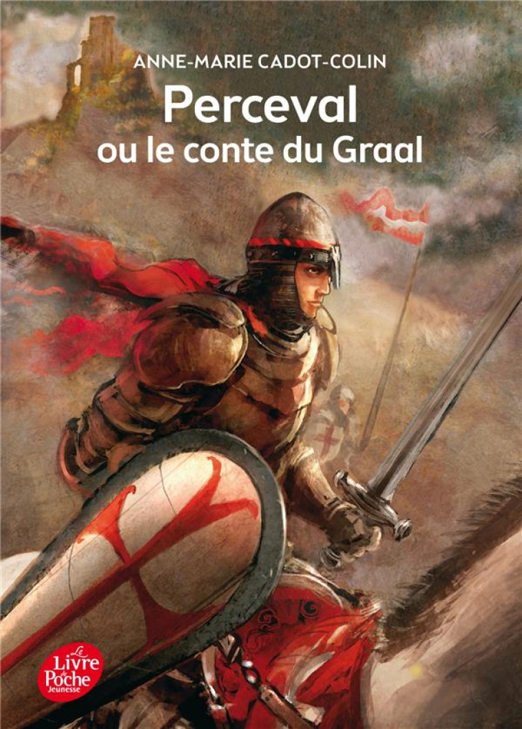 PERCEVAL OU LE CONTE DU GRAAL - CADOT-COLIN A-M. - Le Livre de poche jeunesse