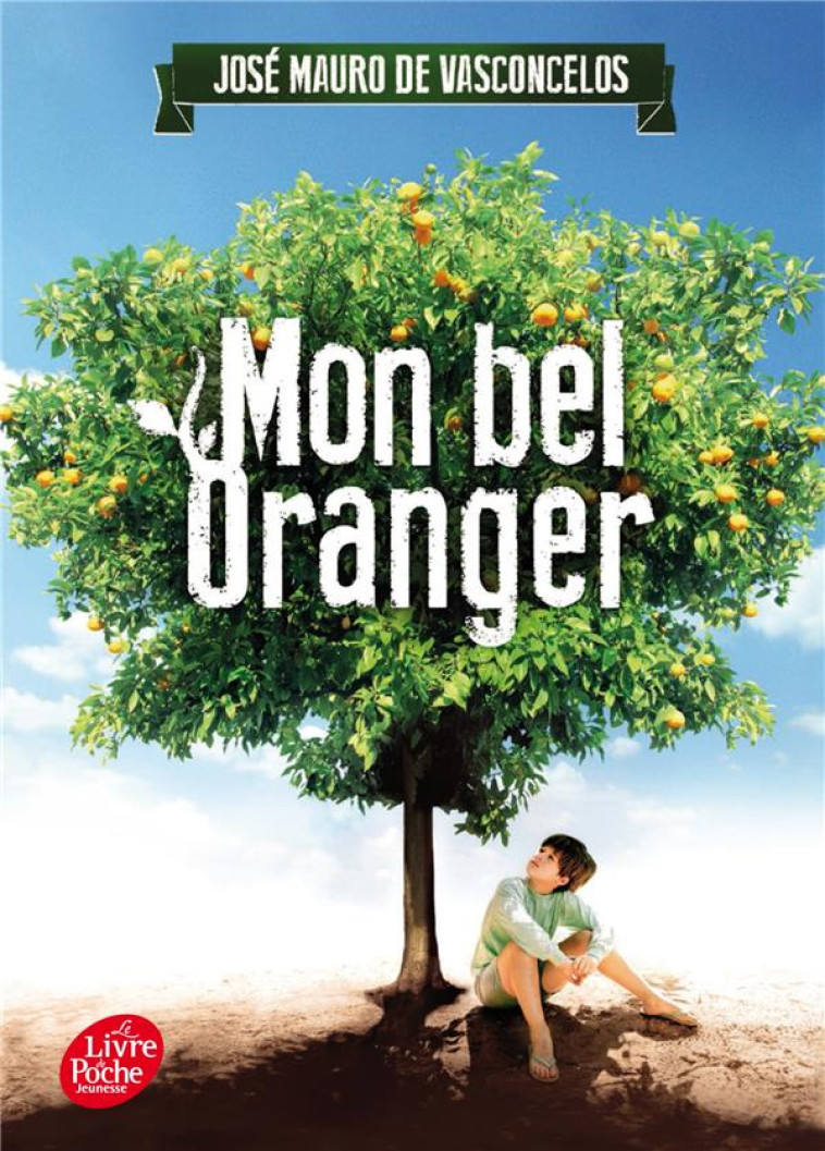 MON BEL ORANGER - VASCONCELOS/MALLARD - Le Livre de poche jeunesse