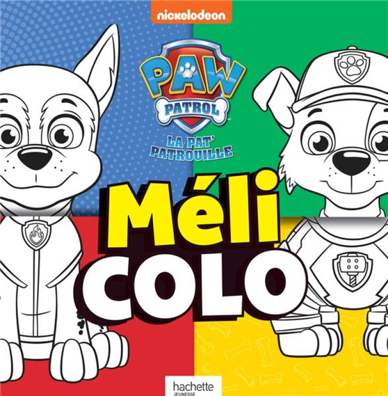 PAT-PATROUILLE-MELI COLO - XXX - HACHETTE