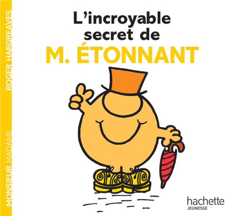 L INCROYABLE SECRET DE MONSIEUR ETONNANT - HARGREAVES ROGER - HACHETTE