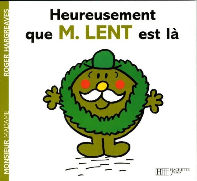 HEUREUSEMENT QUE MONSIEUR LENT - XXX - HACHETTE