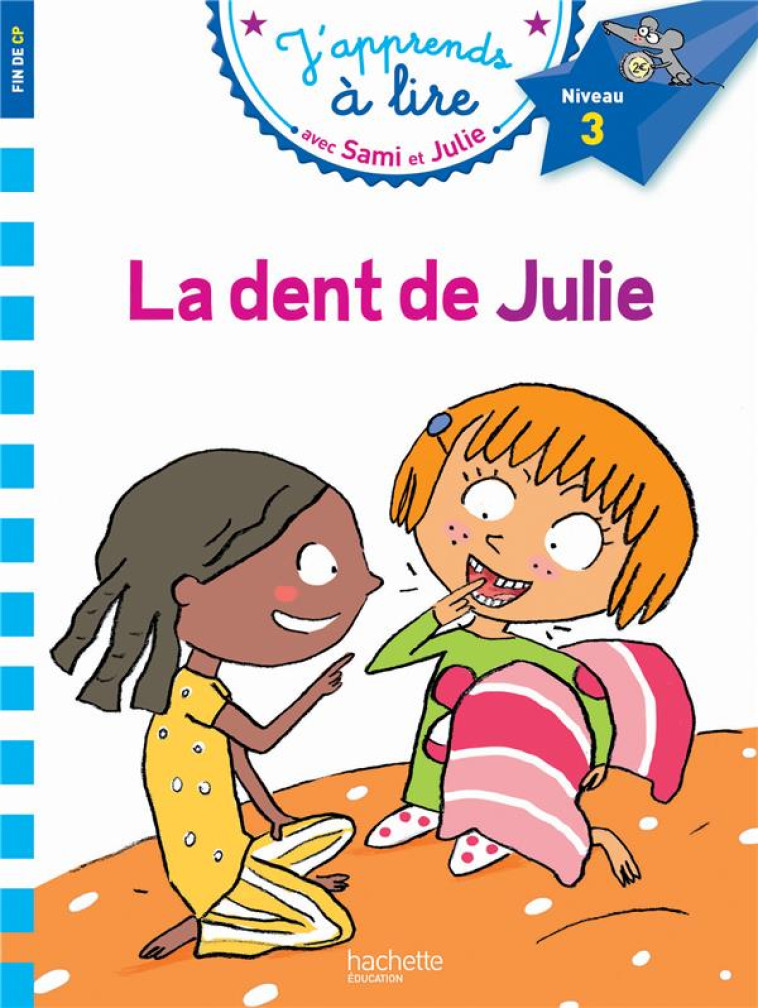 SAMI ET JULIE - LA DENT DE JULIE - LESBRE/BONTE - Hachette Education