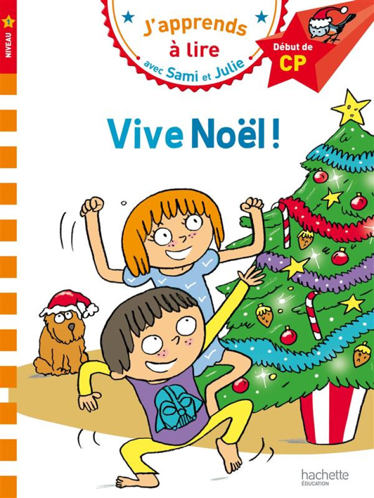 SAMI ET JULIE CP NIVEAU 1 VIVE NOEL - LESBRE/BONTE - Hachette Education