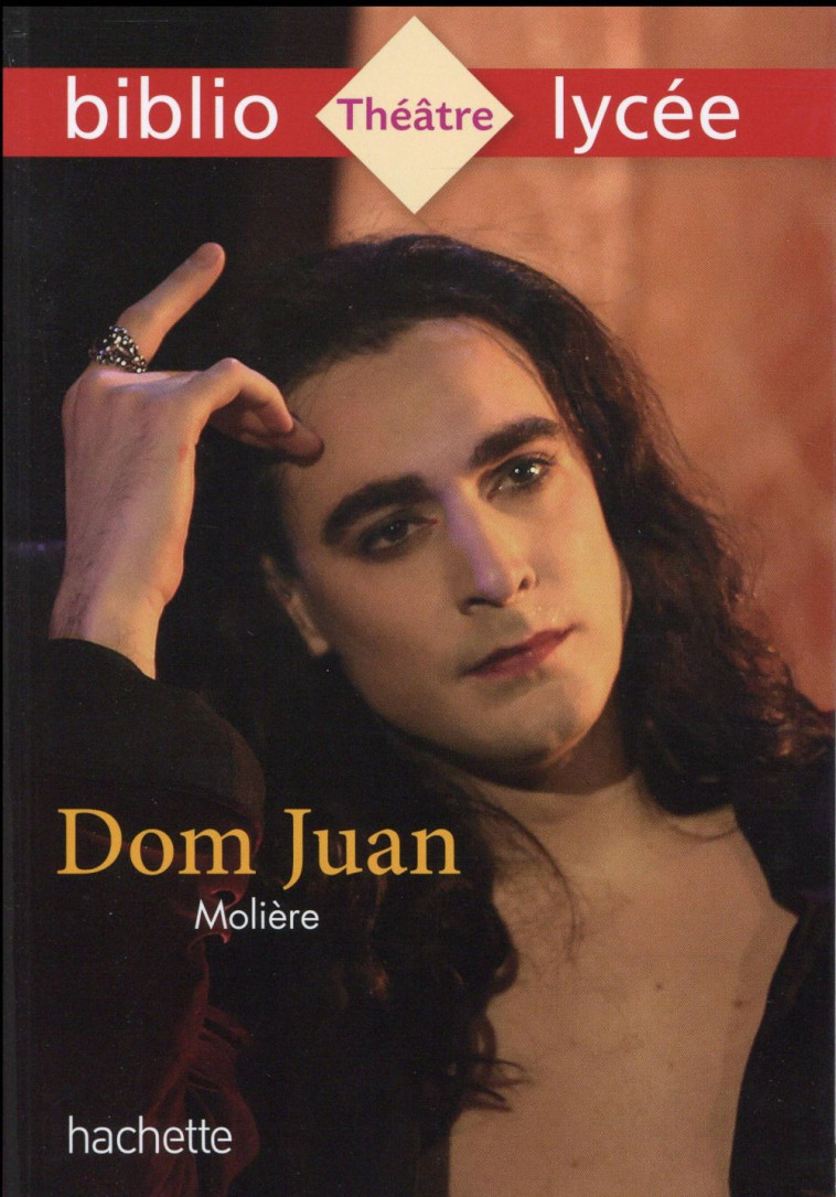 DOM JUAN BIBLIOLYCEE - MOLIERE (POQUELIN DI - Hachette Education