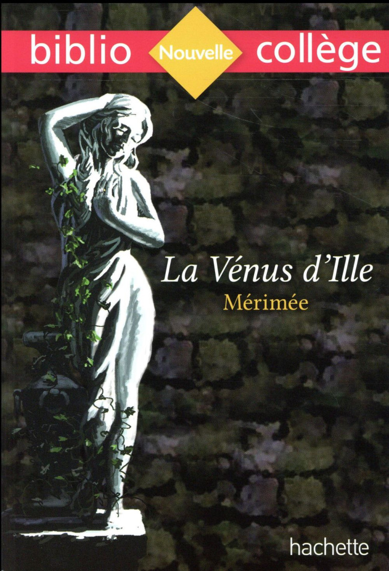 BIBLIOCOLLEGE - LA VENUS D-ILLE, MERIMEE - MERIMEE/GROSSIR - Hachette Education