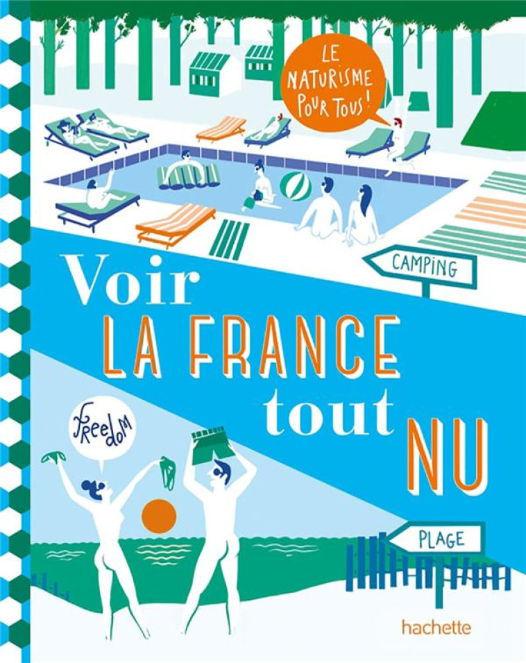 VOIR LA FRANCE TOUT NU - DESTINATIONS NATURISTES - XXX - HACHETTE