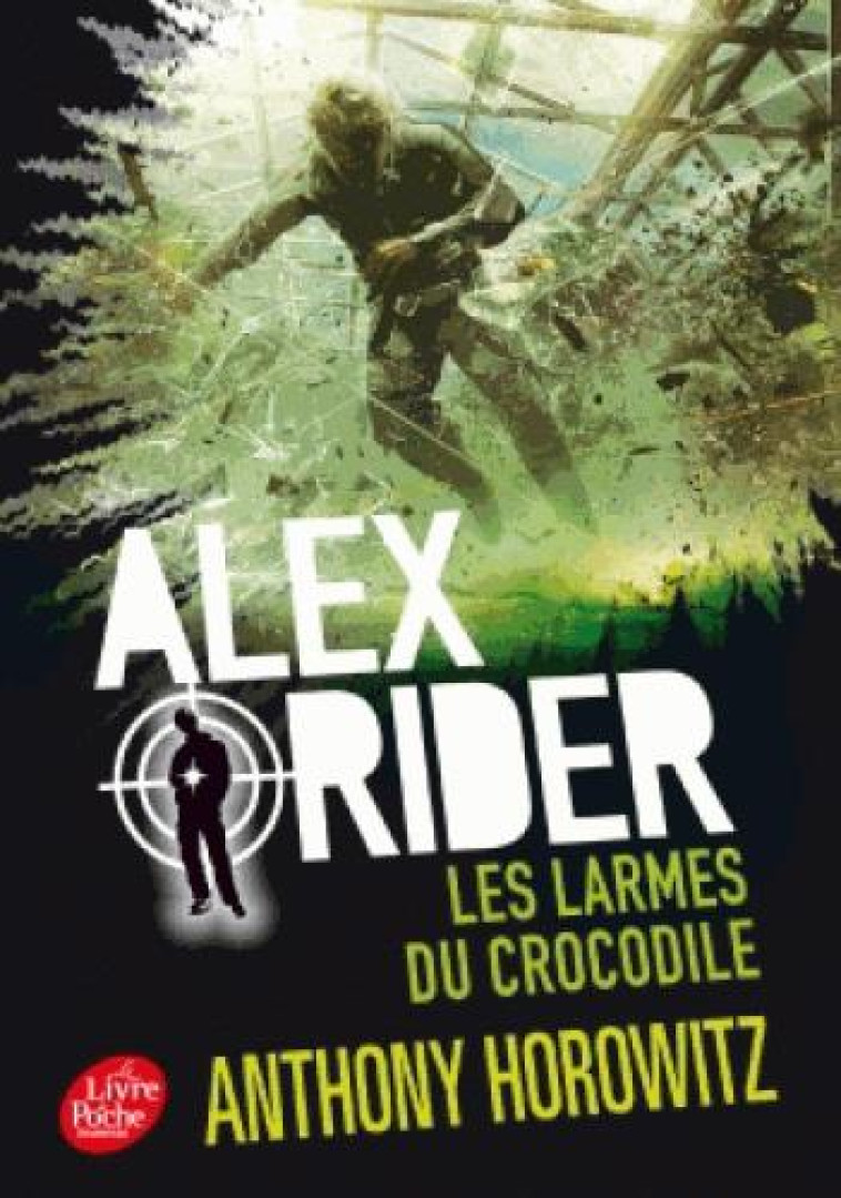 ALEX RIDER T08 LES LARMES DU CROCODI LE - HOROWITZ ANTHONY - Le Livre de poche jeunesse