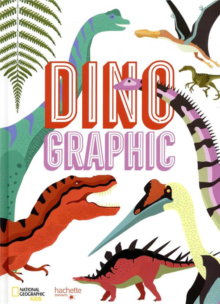 DINOGRAPHIC - BANFI CRISTINA - HACHETTE