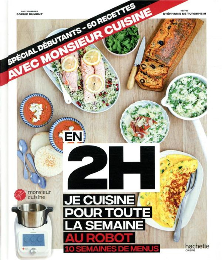 EN 2H JE CUISINE POUR TOUTE LA SEMAINE AU ROBOT CUISEUR - DE TURCKHEIM S. - HACHETTE