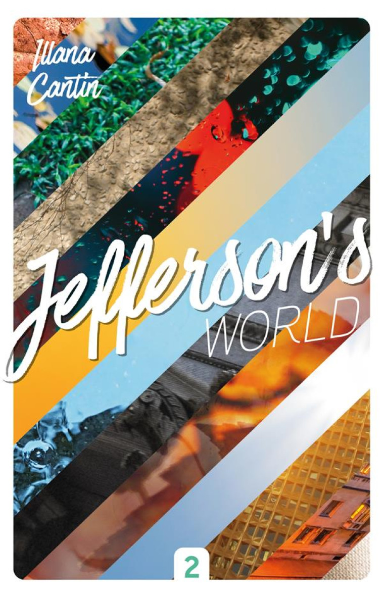 JEFFERSON-S WORLD - T02 - JEFFERSON-S WORLD - SEMESTRE 2 - CANTIN ILLANA - HACHETTE