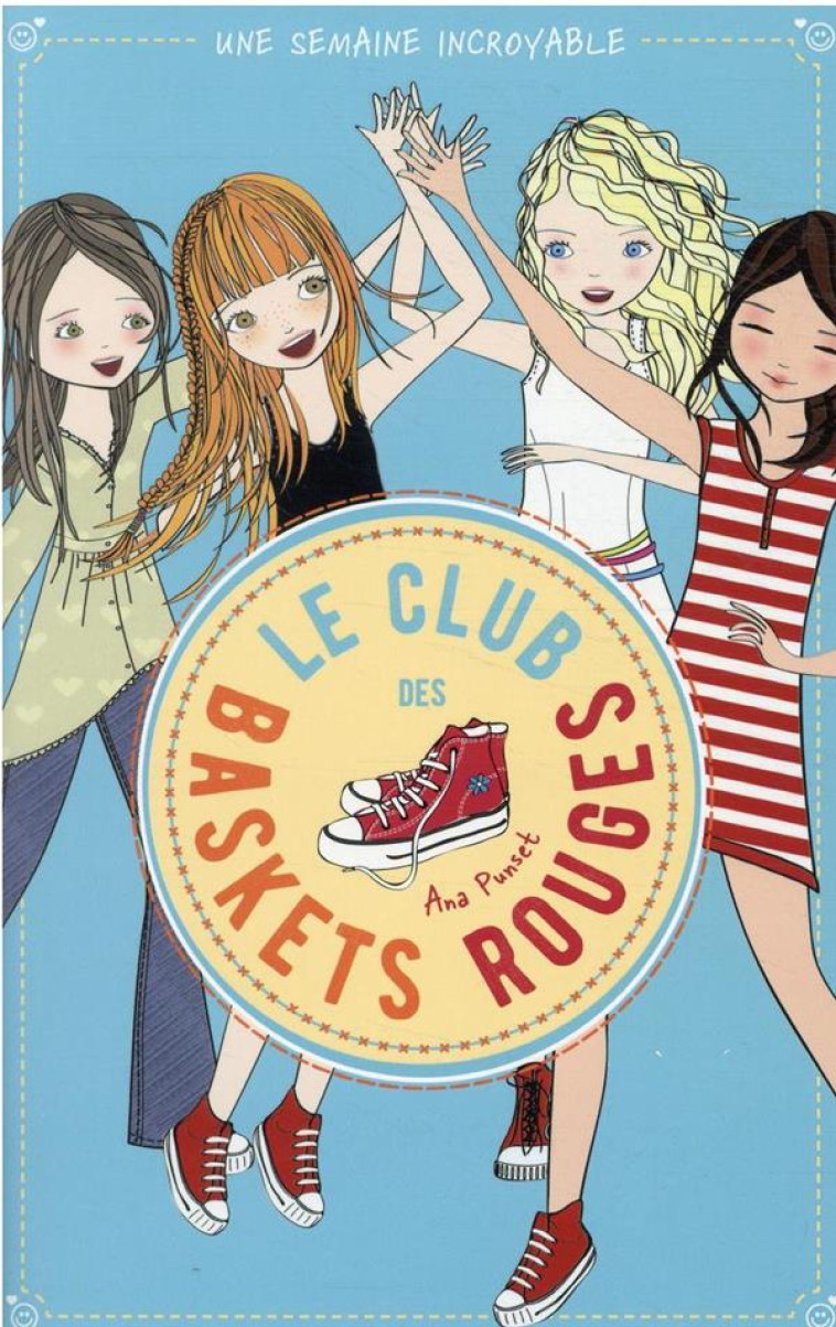 LE CLUB DES BASKETS ROUGES - TOME 5 - UNE SEMAINE INCROYABLE - PUNSET ANA - HACHETTE