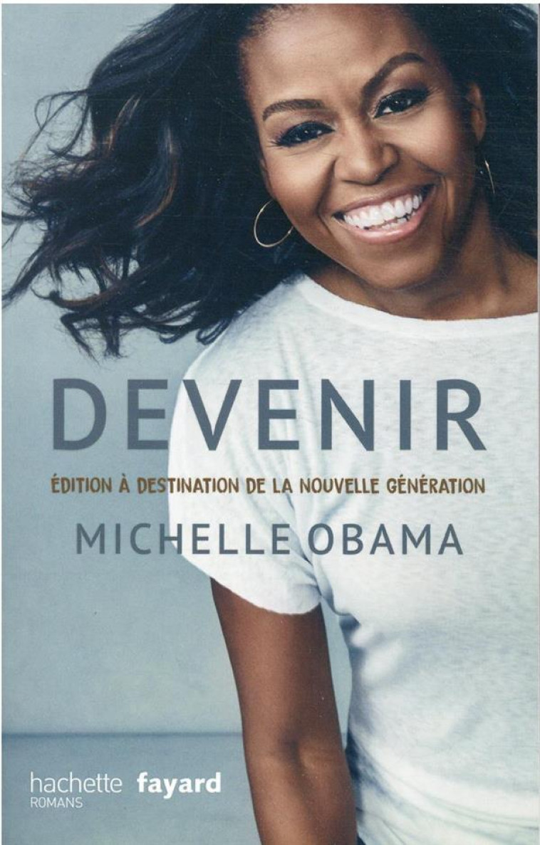 DEVENIR - VERSION POUR LA NOUVELLE GENERATION - OBAMA MICHELLE - HACHETTE