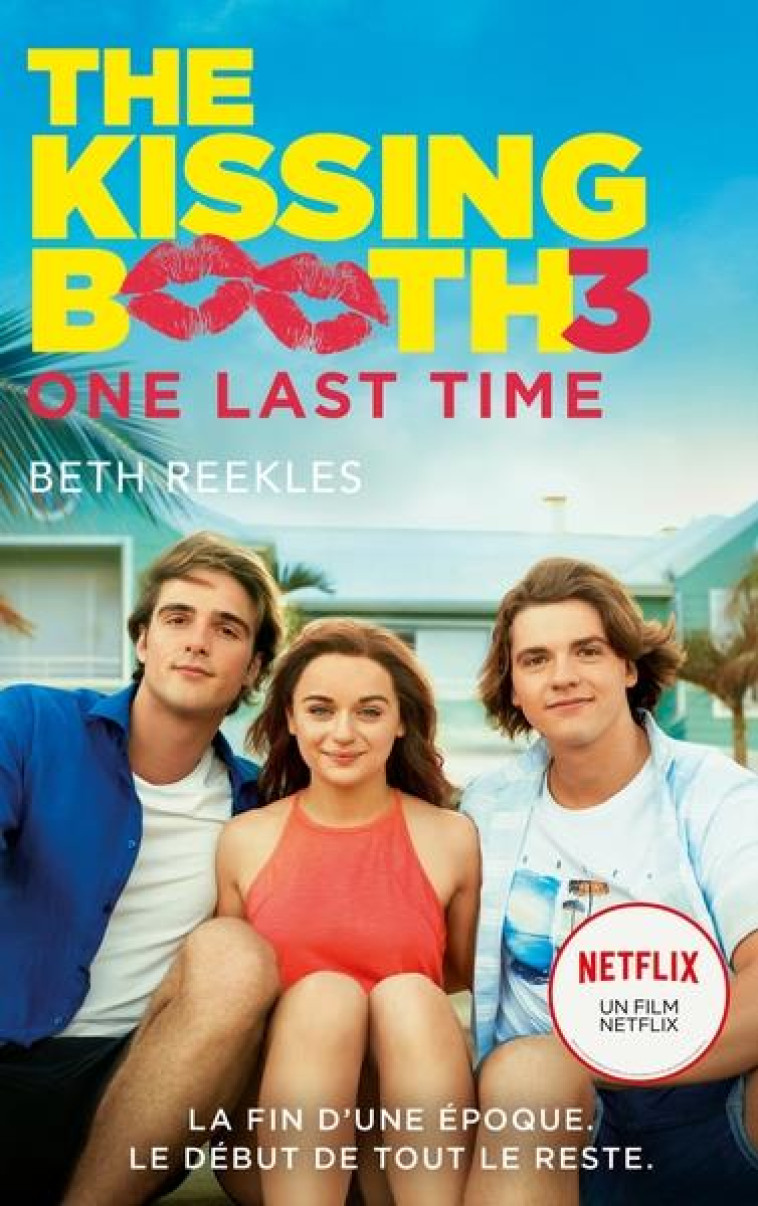 KISSING BOOTH - TOME 3 - REEKLES BETH - HACHETTE