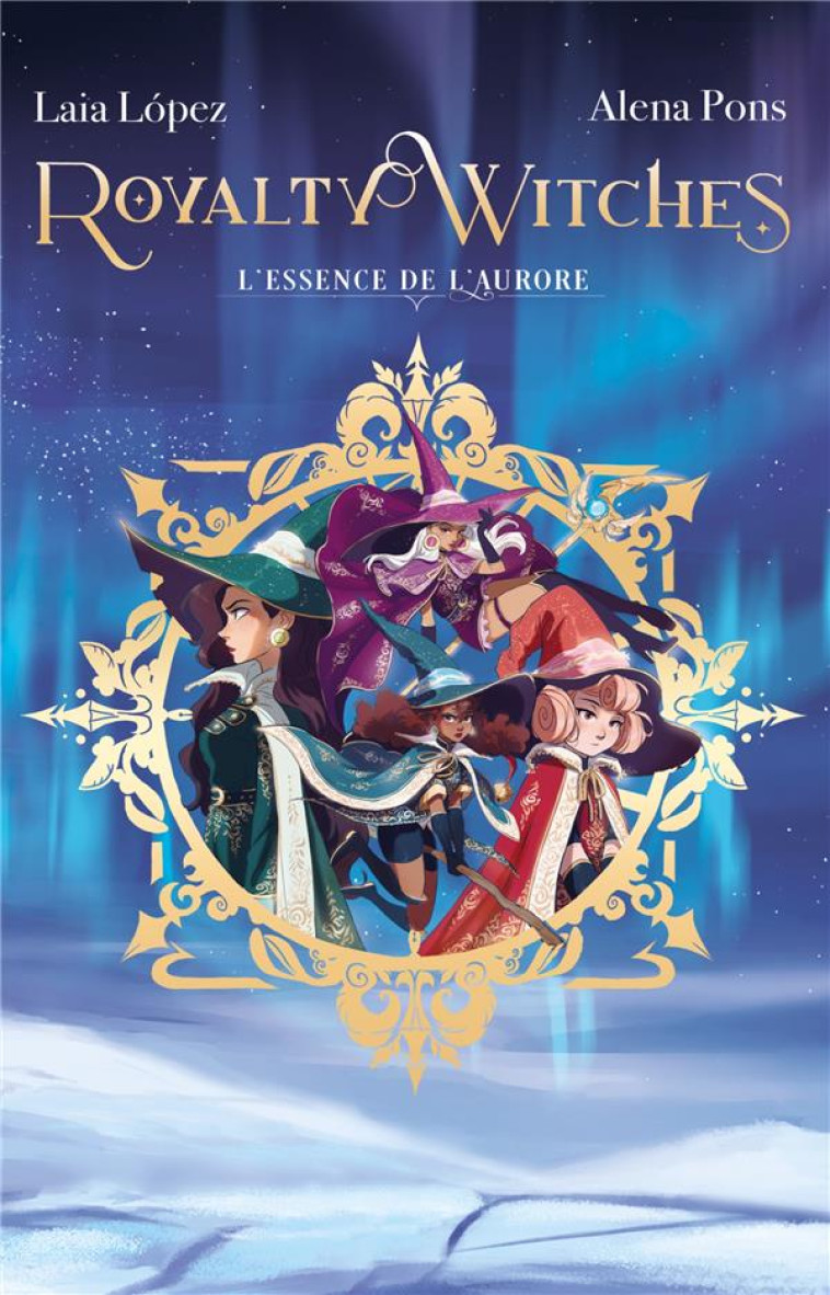 ROYALTY WITCHES - TOME 1 - PONS/LOPEZ - HACHETTE