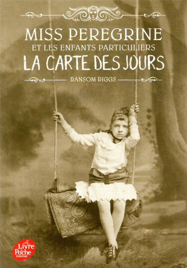 MISS PEREGRINE - TOME 4 - LA CARTE DES JOURS - RIGGS RANSOM - HACHETTE