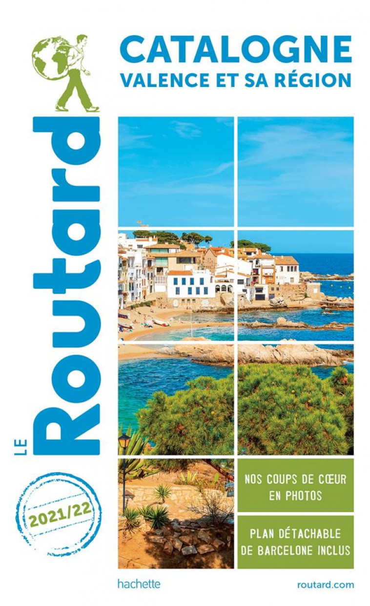 GUIDE DU ROUTARD CATALOGNE VALENCE ET SA REGION 2021/22 - + ANDORRE - XXX - HACHETTE