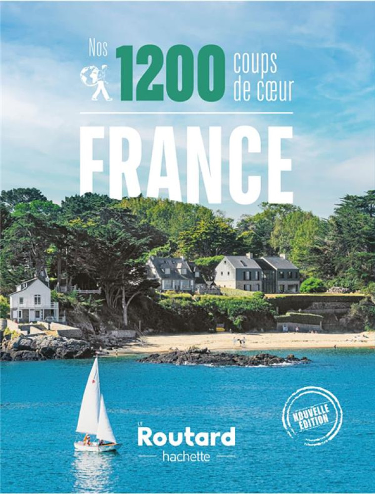 NOS 1200 COUPS DE COEUR EN FRANCE - XXX - HACHETTE