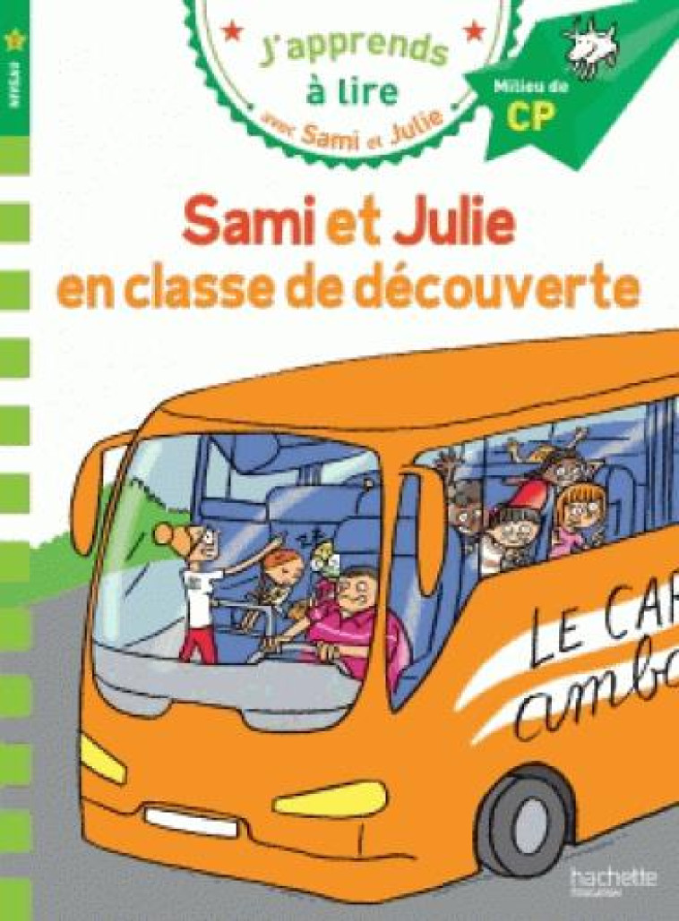 SAMI ET JULIE - SAMI ET JULIE EN CLASSE DE DECOUVERTE - LEBRUN/AUDRAIN/BONTE - Hachette Education