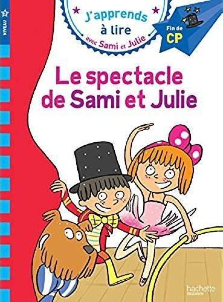 SAMI ET JULIE - LE SPECTACLE DE S AMI ET JULIE - LEBRUN/AUDRAIN/BONTE - Hachette Education