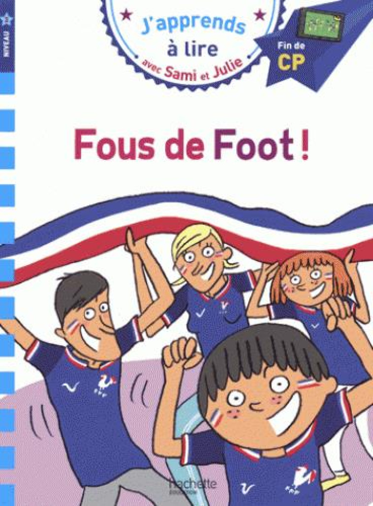 SAMI ET JULIE - FOU DE FOOT ! - LEBRUN/AUDRAIN/BONTE - HACHETTE