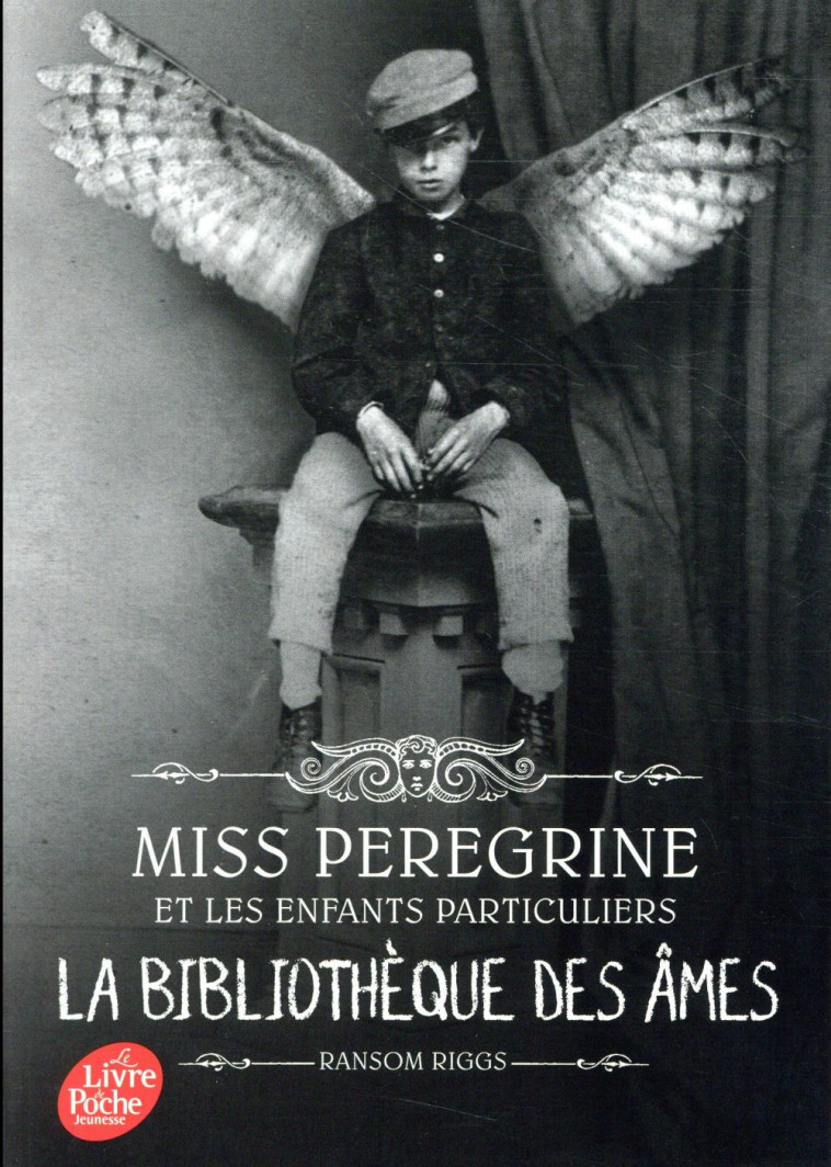 MISS PEREGRINE T03 - RIGGS RANSOM - Le Livre de poche jeunesse