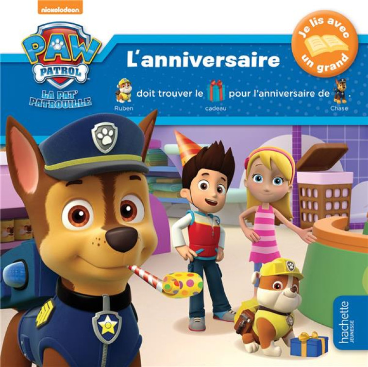 PAW PATROL-LA PAT-PATROUILLE - JE LIS AVEC UN GRAND - L-ANNIVERSAIRE - XXX - HACHETTE