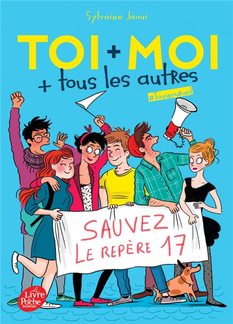 TOI + MOI + TOUS LES AUTRES - TOME 4 - TOUS POUR UN ! - JAOUI SYLVAINE - HACHETTE