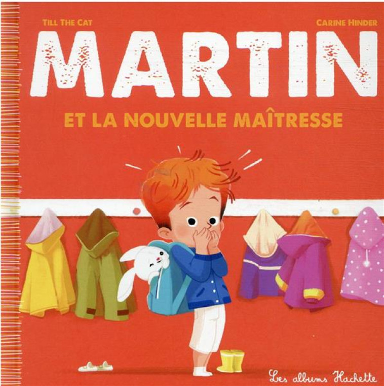 MARTIN A UNE NOUVELLE MAITRESSE - TILL THE CAT/HINDER - HACHETTE