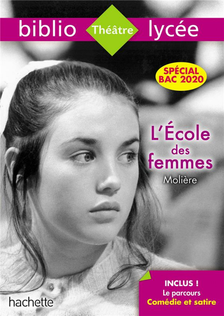 BIBLIOLYCEE L-ECOLE DES FEMMES MOLIERE BAC 2020 - MOLIERE/LISLE - HACHETTE