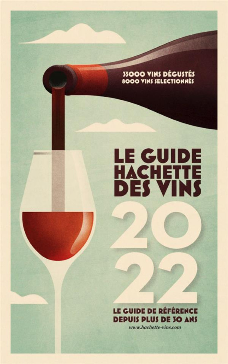 GUIDE HACHETTE DES VINS 2022 - XXX - HACHETTE