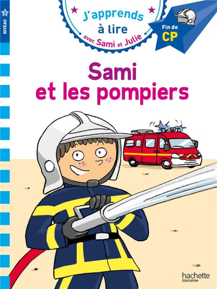 SAMI ET JULIE - SAMI VEUT DEVENIR POMPIER - MASSONAUD/BONTE - HACHETTE