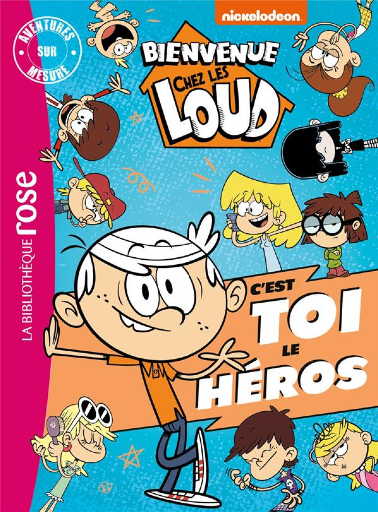 BIENVENUE CHEZ LES LOUD -C-EST TOI LE H?ROS XXL - FREILICH MOLLIE - HACHETTE