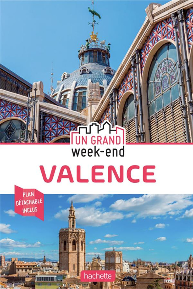 GUIDE UN GRAND WEEK-END A VALENCE - XXX - HACHETTE