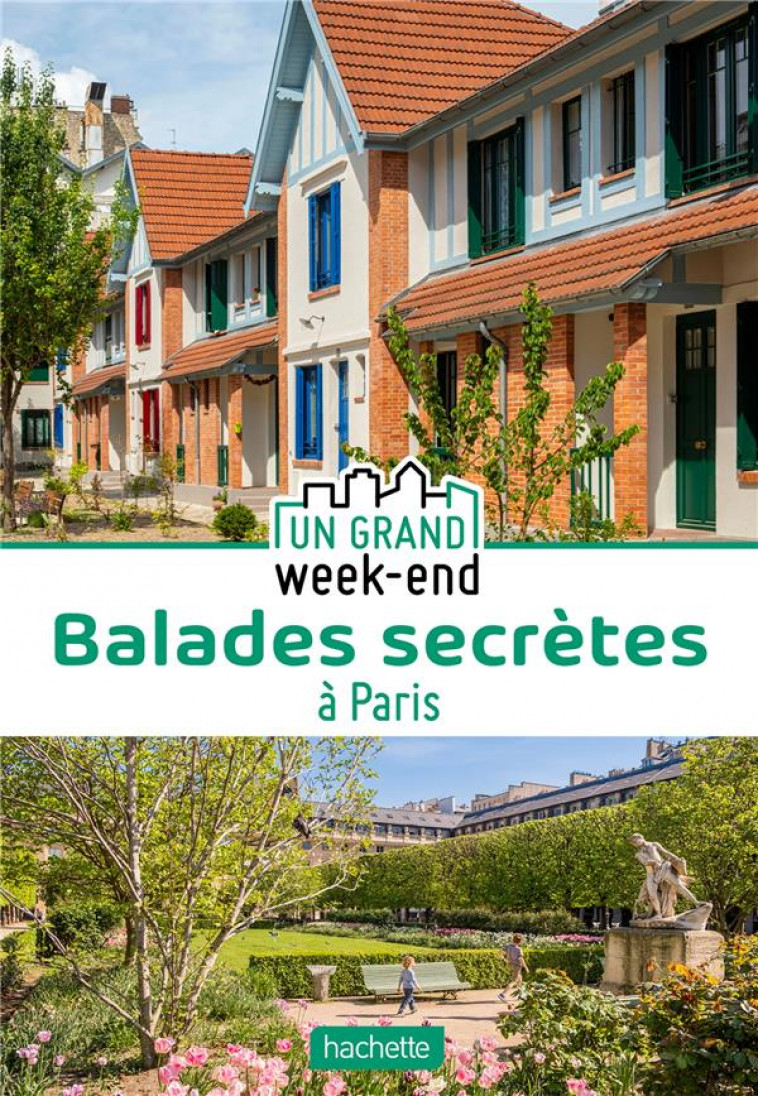 GRAND WEEK-END EN BALADES SECRETES A PARIS - KOCH MARJOLAINE - HACHETTE