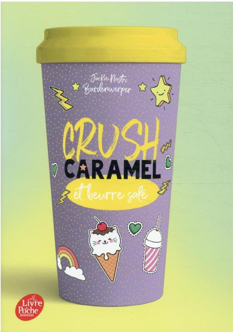 CRUSH - T04 - CRUSH - CARAMEL ET BEURRE SALE - NASTRI BARDENWERPER - HACHETTE