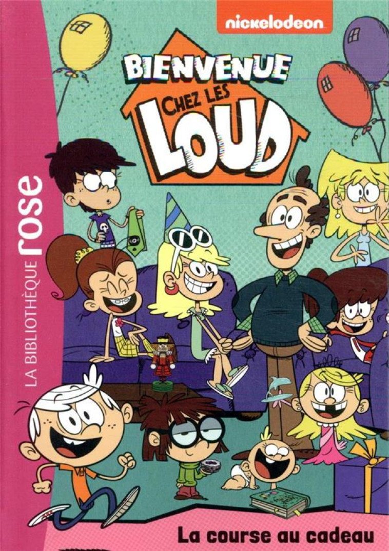 BIENVENUE CHEZ LES LOUD - T24 -  LA COURSE AU CADEAU - XXX - HACHETTE