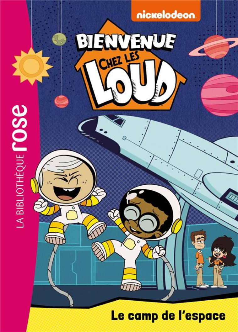 BIENVENUE CHEZ LES LOUD - T25 - BIENVENUE CHEZ LES LOUD 25 - LA COLO DE L-ESPACE - XXX - HACHETTE