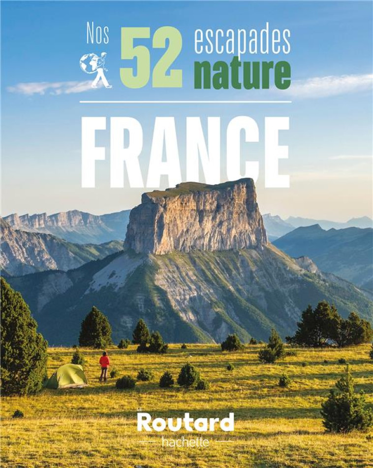 NOS 52 ESCAPADES NATURE EN FRANCE - XXX - HACHETTE