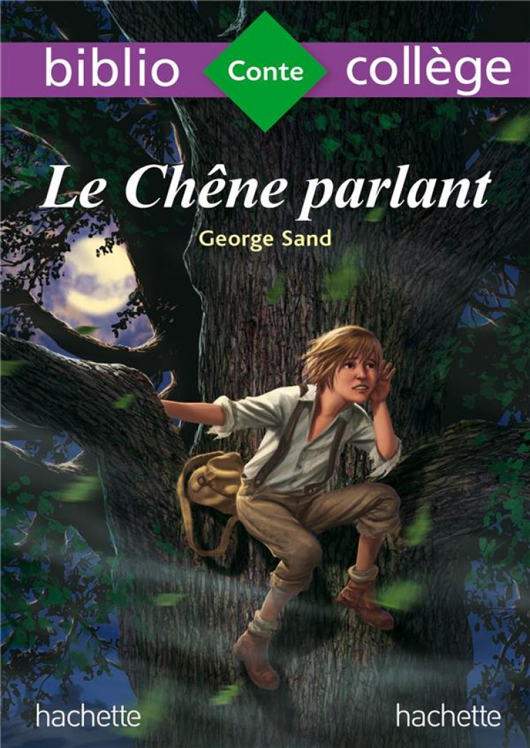 BIBLIOCOLLEGE LE CHENE PARLANT - GEORGE SAND - MENEU/SAND/JAZZI - HACHETTE