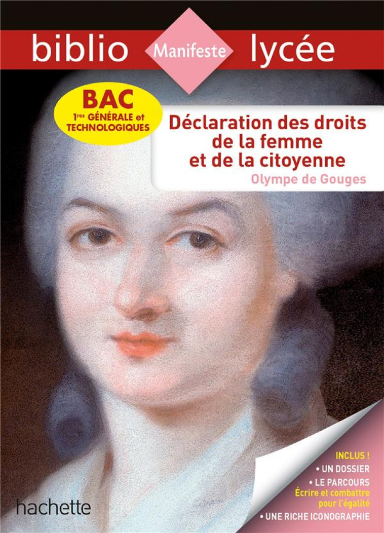 BIBLIOLYCEE LA DECLARATION DES DROITS DE LA FEMME ET DE LA CITOYENNE NOUVEAU BAC - GOUGES/LISLE - HACHETTE