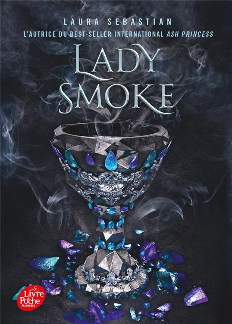 ASH PRINCESS - TOME 2 - LADY SMOKE - SEBASTIAN LAURA - HACHETTE