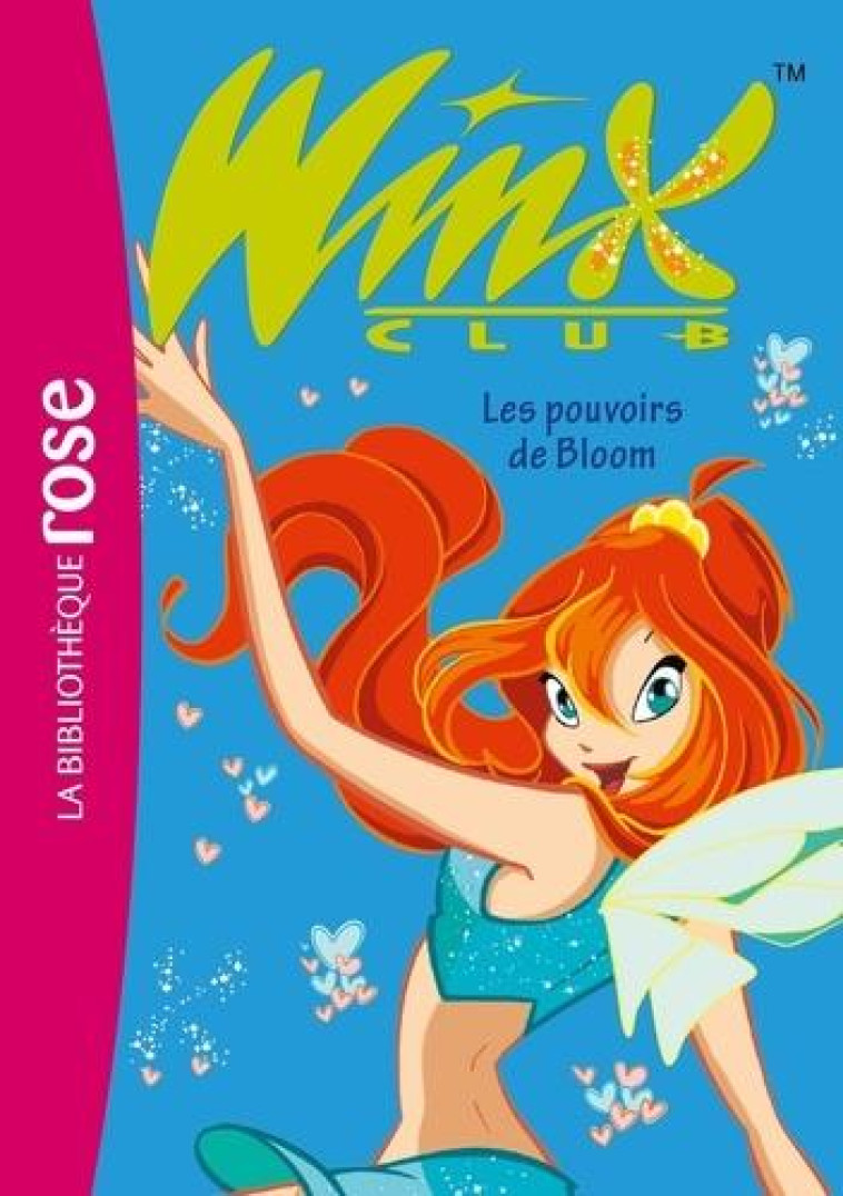 WINX CLUB - T01  LES POUVOIRS DE BLOOM - MARVAUD SOPHIE - HACHETTE