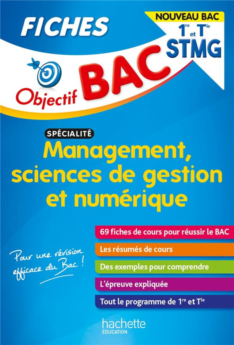 OBJECTIF BAC FICHES 1RE ET TERM STMG MANAGEMENT, SCIENCES DE GESTION ET NUMERIQUE NOUVEAU PROGRAMME - BLOCH - HACHETTE