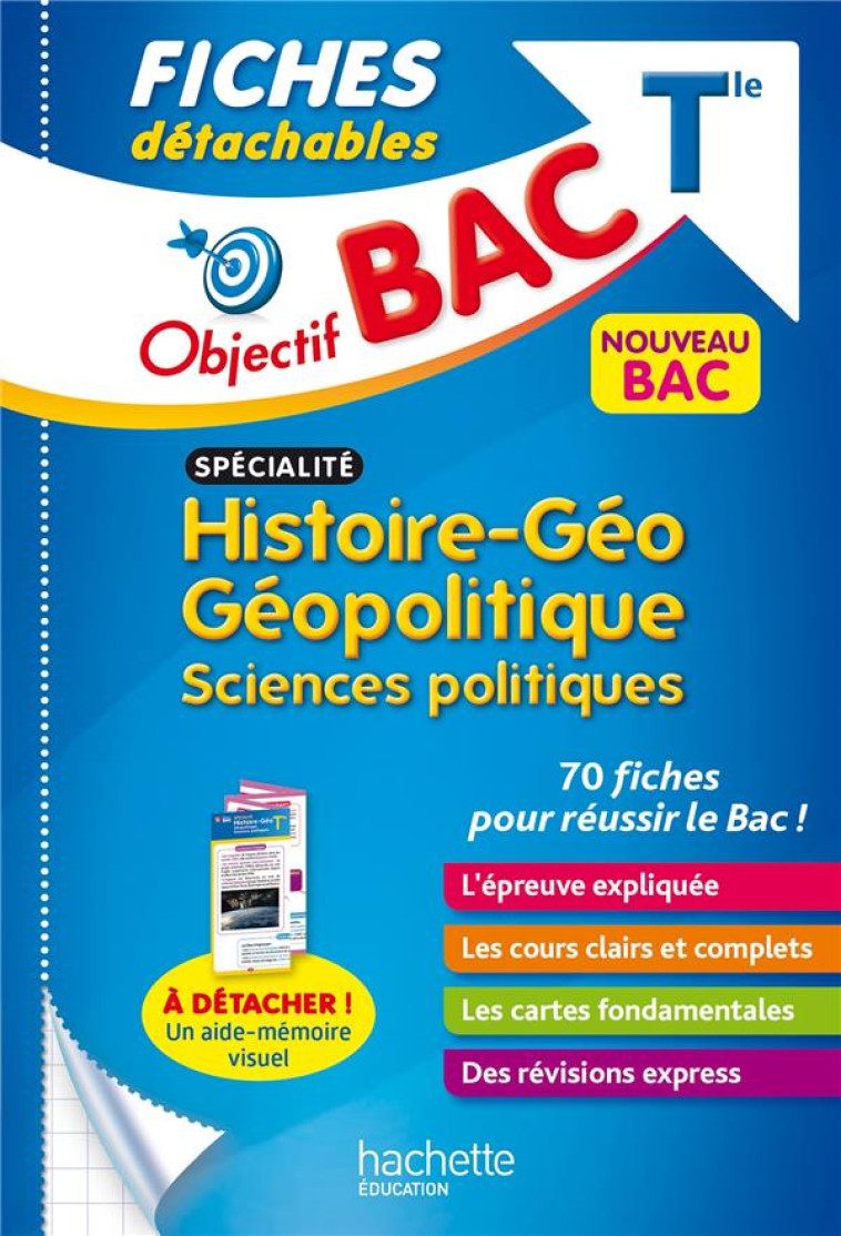 OBJECTIF BAC FICHES SPECIALITE HISTOIRE-GEO, GEOPOLITIQUE, SCIENCES POLITIQUES TLE - ADOUMIE VINCENT - HACHETTE