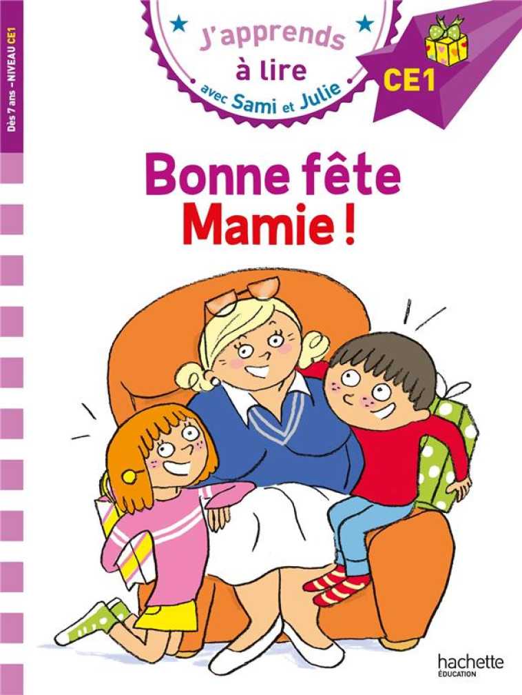 SAMI ET JULIE CE1 : BONNE FETE MAMIE ! - MASSONAUD/BONTE - HACHETTE