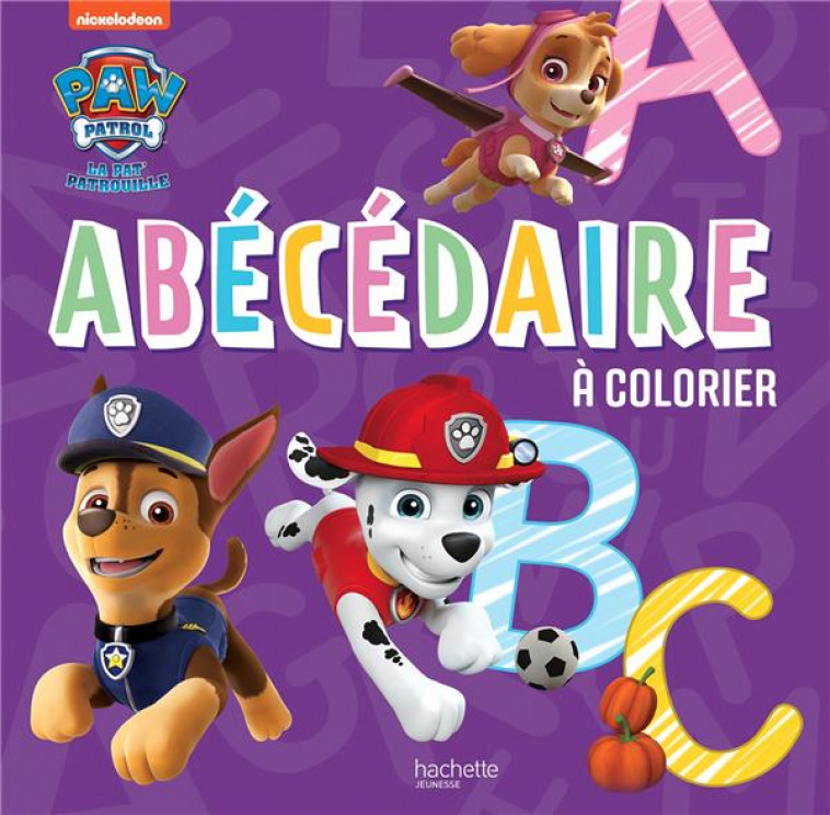 PAT- PATROUILLE - ABECEDAIRE A COLORIER - XXX - HACHETTE