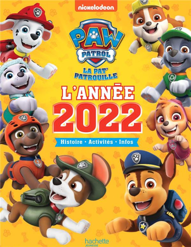 PAT- PATROUILLE - L-ANNEE 2022 - XXX - HACHETTE