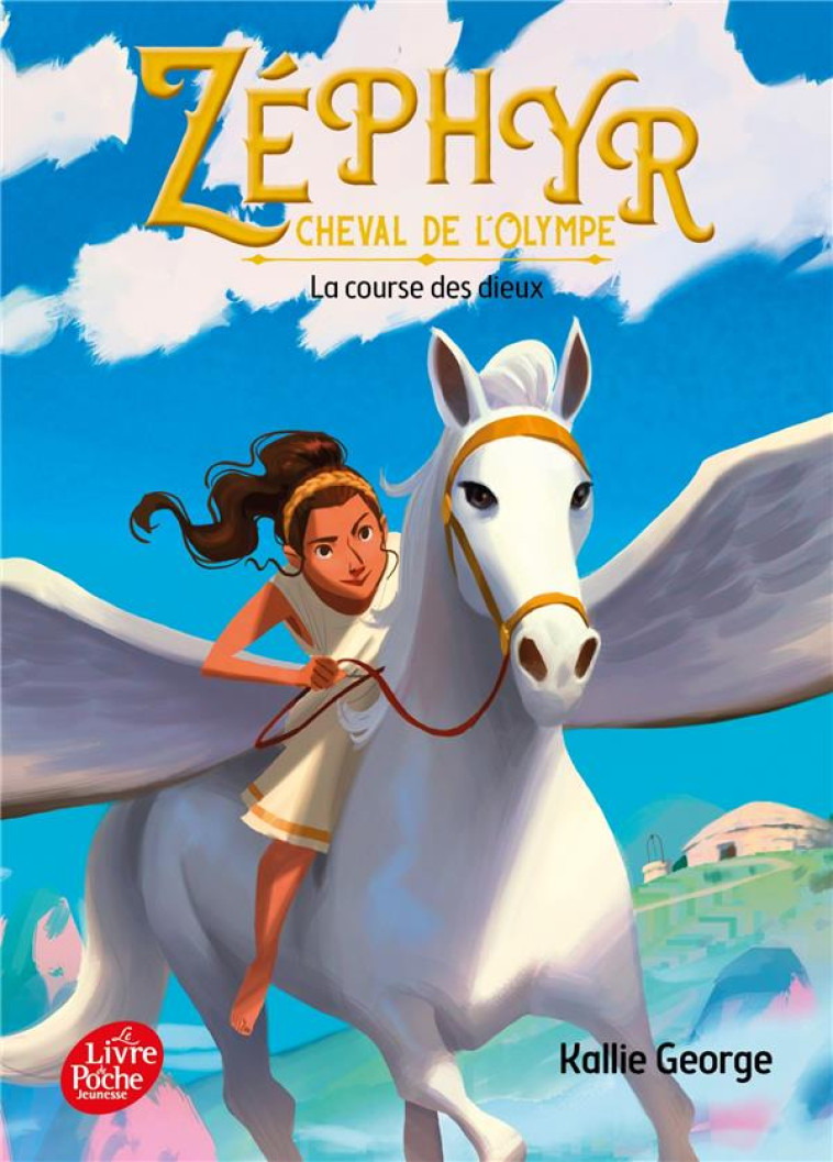 ZEPHYR - CHEVAL DE L-OLYMPE - TOME 1 - LA COURSE DES DIEUX - GEORGE KALLIE - HACHETTE