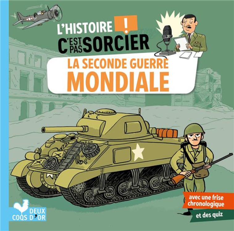 L-HISTOIRE C-EST PAS SORCIER LA SECONDE GUERRE MONDIALE - BOSC/MEHEE - HACHETTE